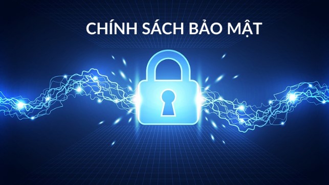 Các nội dung khái quát chung về chính sách bảo mật