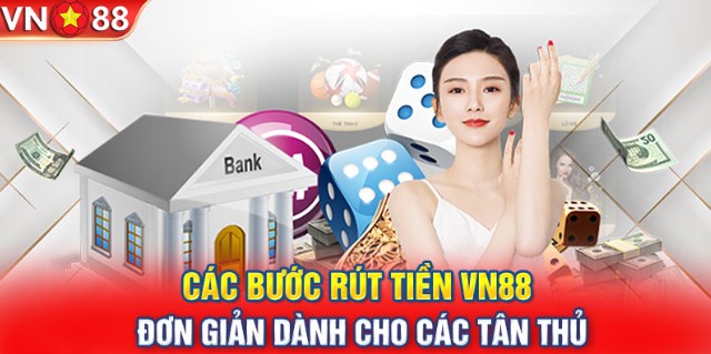 Những ưu điểm thú vị khi rút tiền Vn88