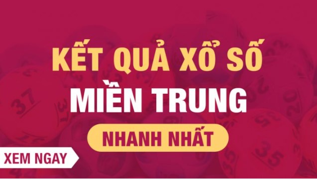 Tóm gọn các nội dung bao quát về xổ số miền Trung